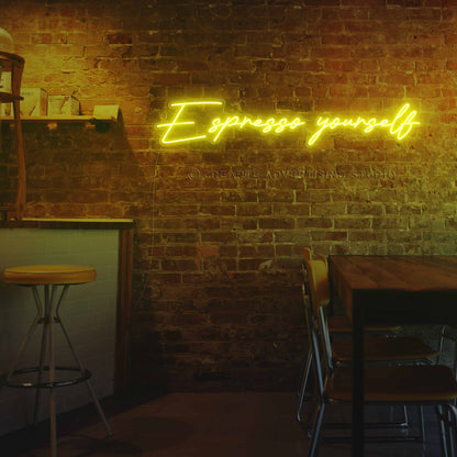 Espresso yourself Neon Sign