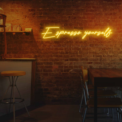 Espresso yourself Neon Sign