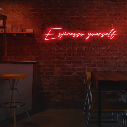 Espresso yourself Neon Sign